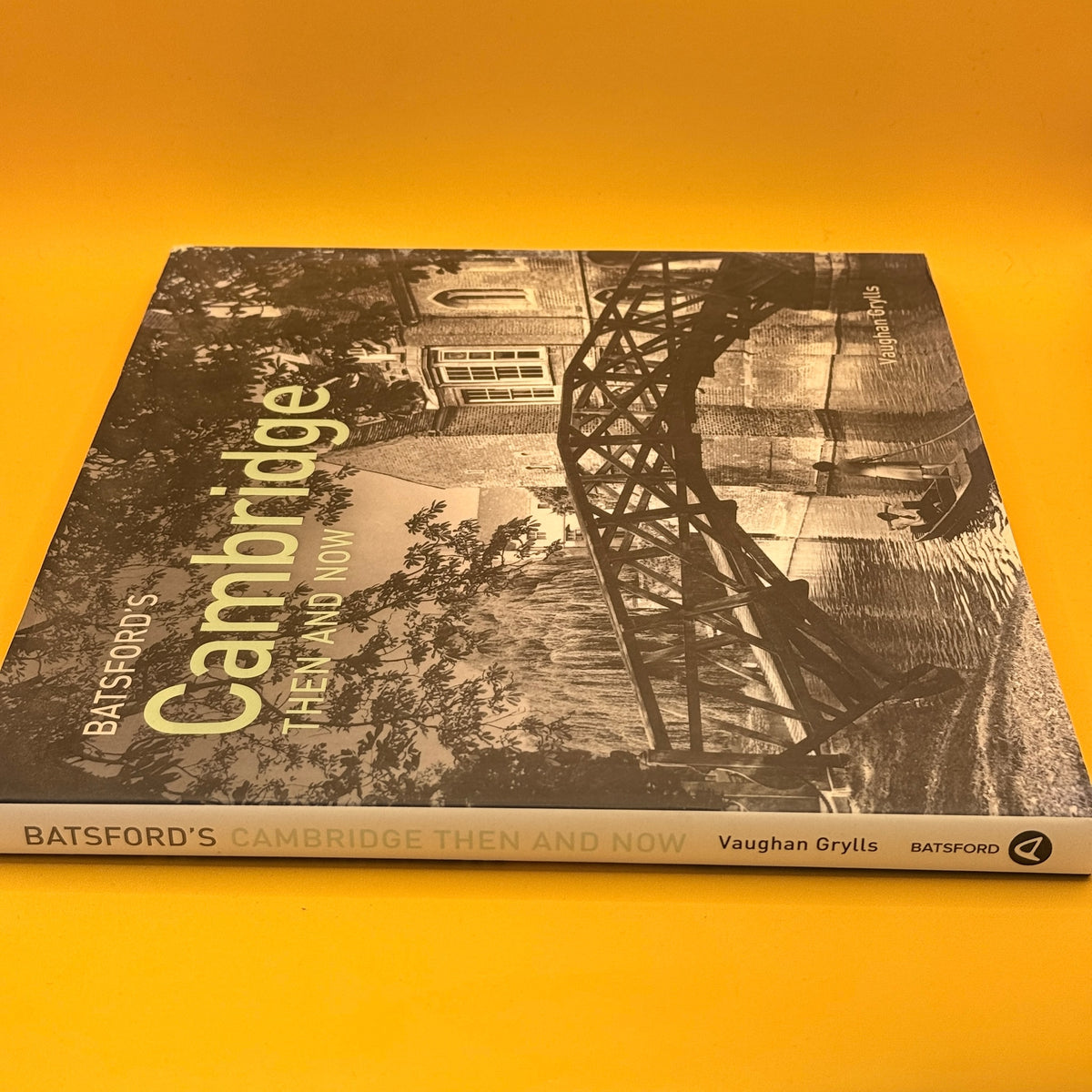 Batsford's Cambridge Then and Now by Vaughan Grylls