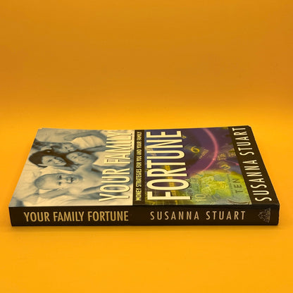 Your Family Fortune: Money Strategies for You and Your Family by Susanna Stuart