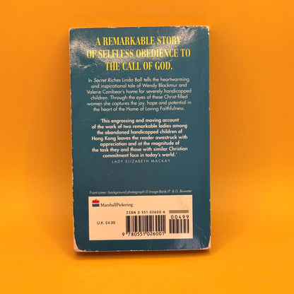 Secret Riches: Hope Among the Handicapped of Hong Kong by Linda Ball