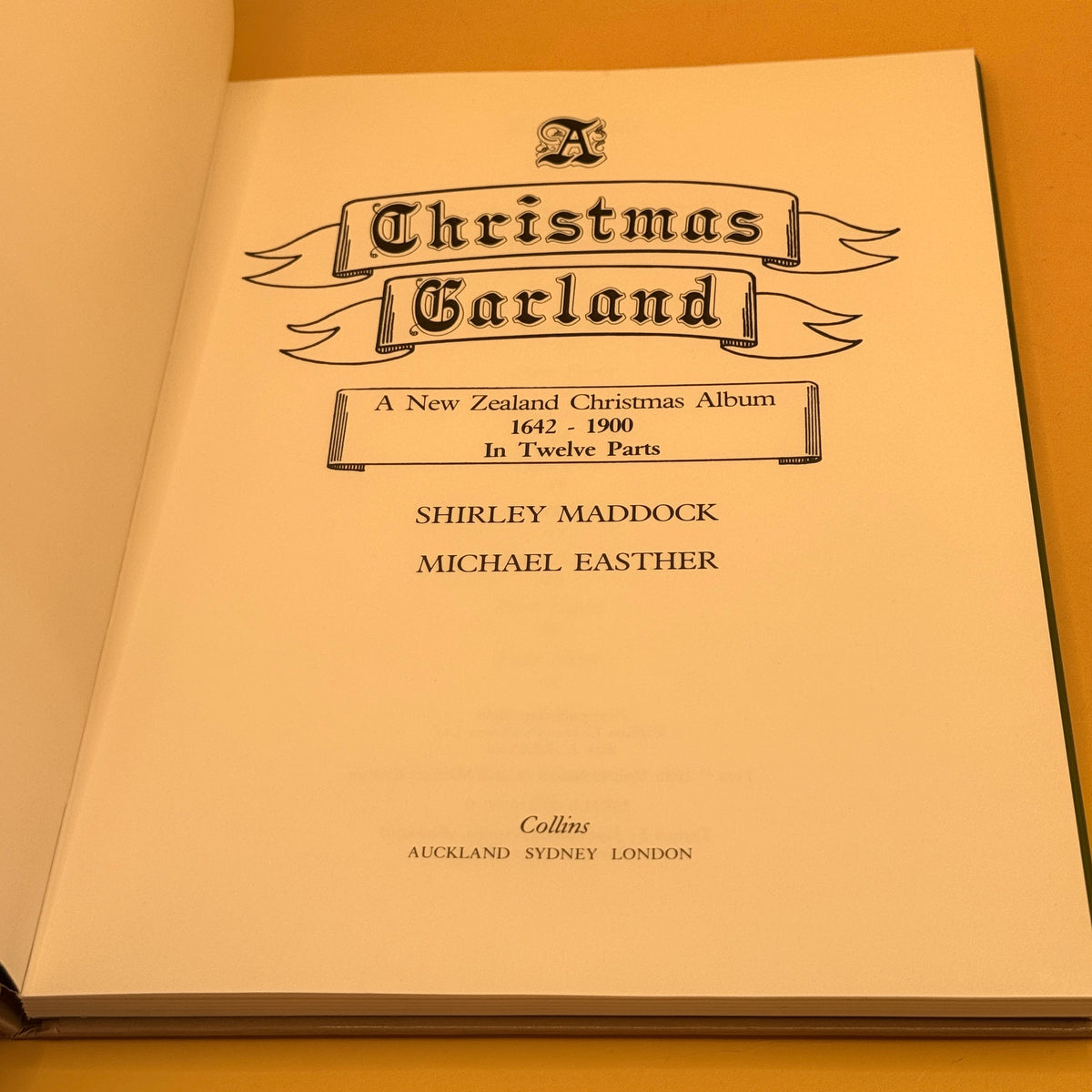 A Christmas Garland: A New Zealand Christmas Album 1642–1900 in Twelve Parts by Shirley Maddock and Michael Easther (1980)
