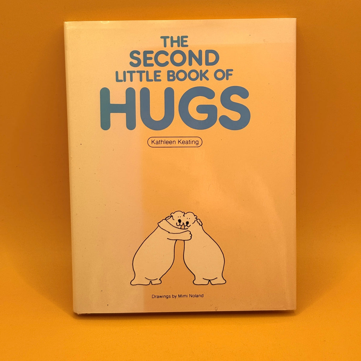 The Second Little Book of Hugs by Kathleen Keating