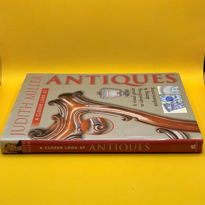 A Closer Look at Antiques by Judith Miller