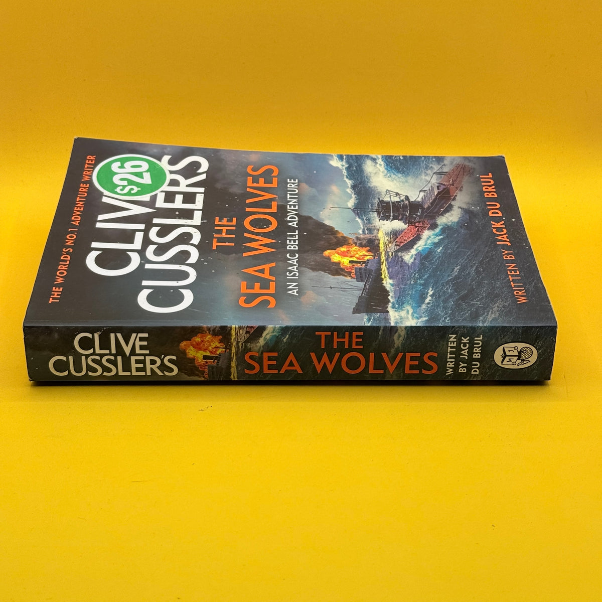 Clive Cussler's The Sea Wolves by Jack Du Brul