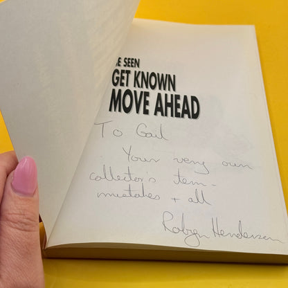 Be Seen Get Known Move Ahead: A Beginner's Guide to Self Promotion by Robyn Henderson and Marg McAlister