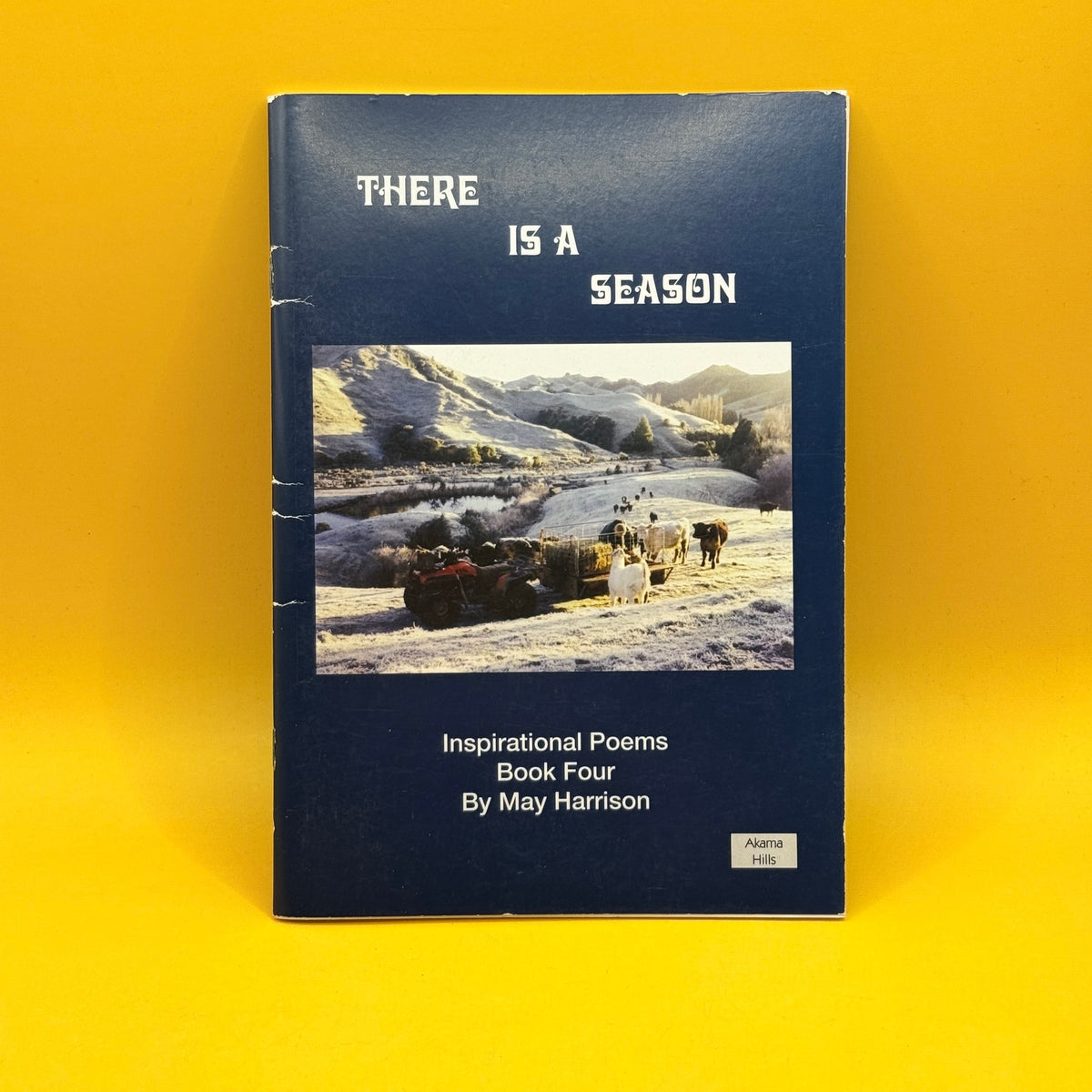 There Is a Season: Inspirational Poems, Book Four by May Harrison
