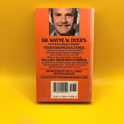 Pulling Your Own Strings by Wayne W. Dyer (First Avon Printing, 1979)