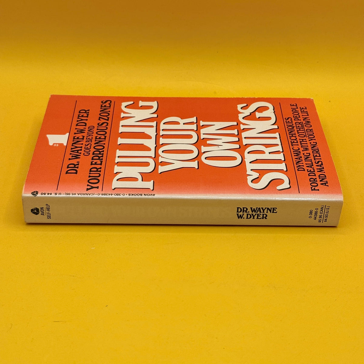 Pulling Your Own Strings by Wayne W. Dyer (First Avon Printing, 1979)