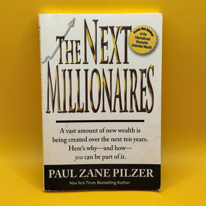 The Next Millionaires by Paul Zane Pilzer