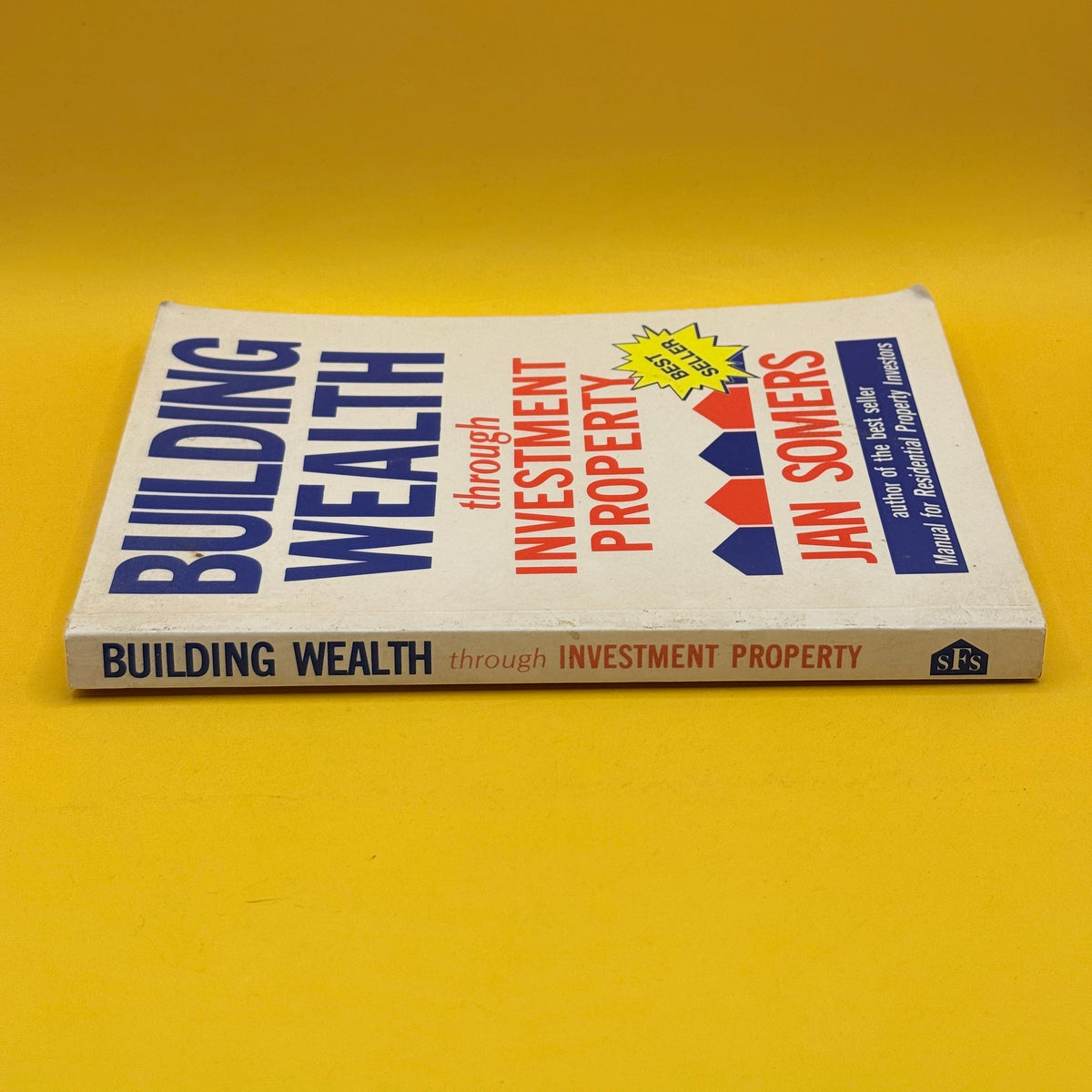 Building Wealth through Investment Property by Jan Somers
