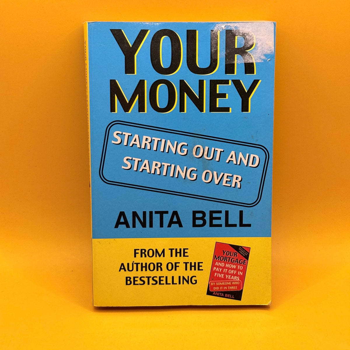 Your Money: Starting Out and Starting Over by Anita Bell