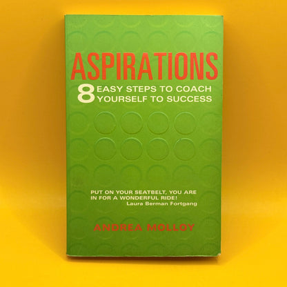 Aspirations: 8 Easy Steps to Coach Yourself to Success by Andrea Molloy