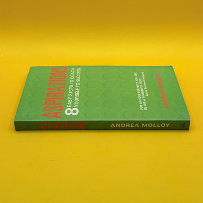 Aspirations: 8 Easy Steps to Coach Yourself to Success by Andrea Molloy