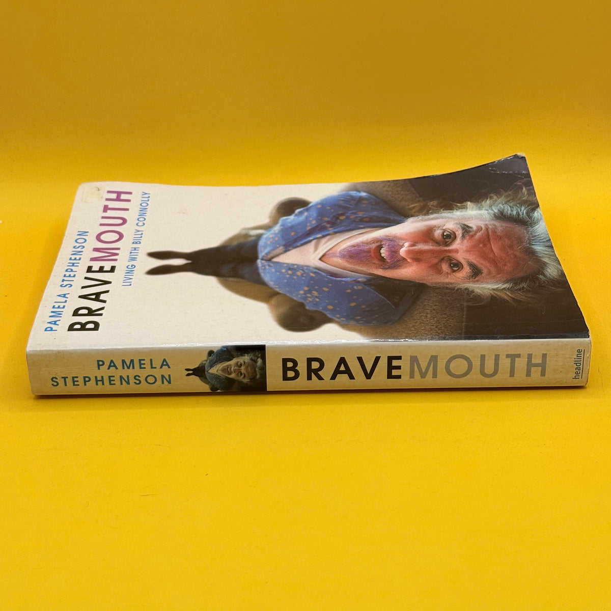 Bravemouth: Living with Billy Connolly by Pamela Stephenson