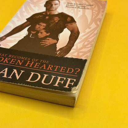 What Becomes of the Broken Hearted? by Alan Duff