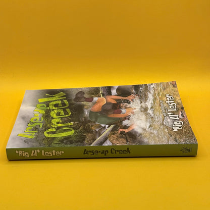 Arse-up Creek by 'Big Al' Lester