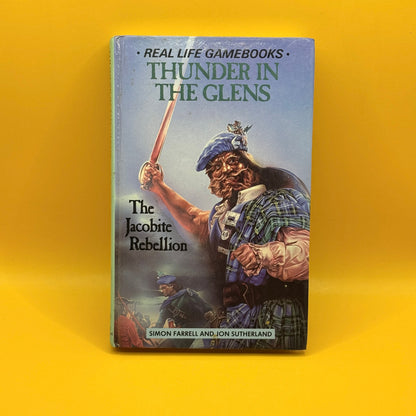 Thunder in the Glens: The Jacobite Rebellion by Simon Farrell and Jon Sutherland - 1987