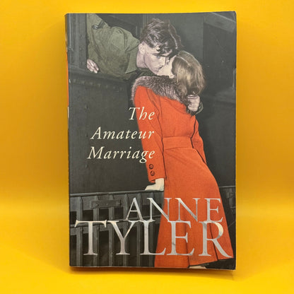The Amateur Marriage by Anne Tyler