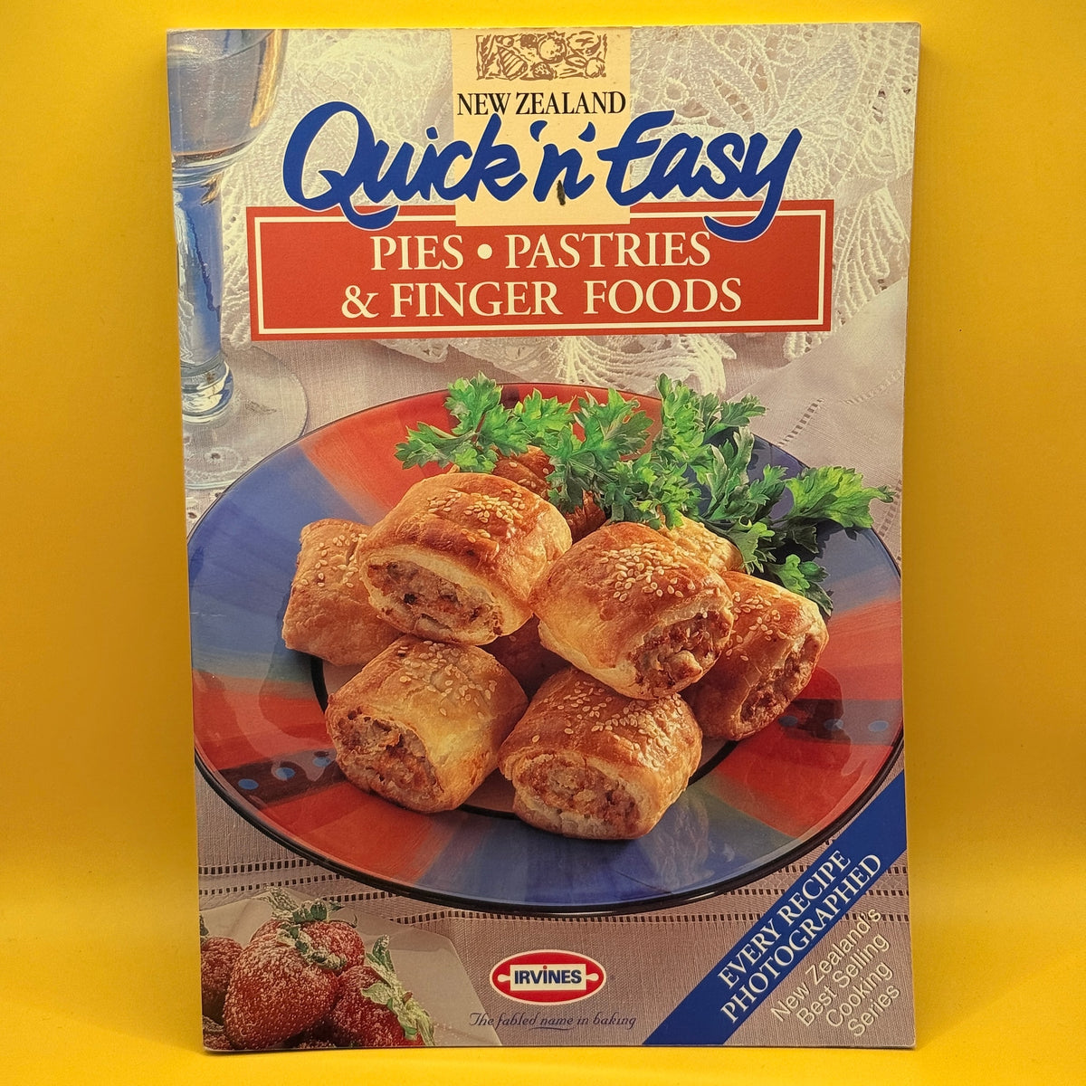 New Zealand Quick 'n' Easy Pies, Pastries & Finger Foods by Robyn Martin