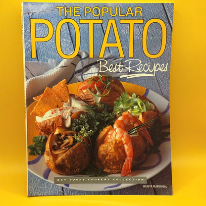 The Popular Potato: Best Recipes by Valwyn McMonigal