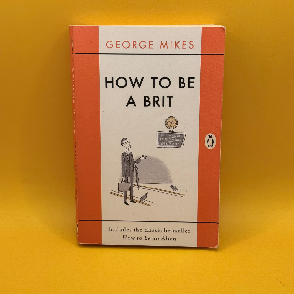 How to Be a Brit by George Mikes