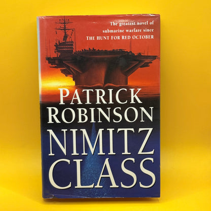Nimitz Class by Patrick Robinson