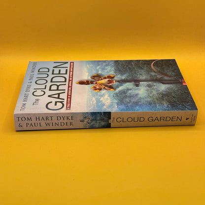 The Cloud Garden: A True Story of Adventure, Survival and Extreme Horticulture by Tom Hart Dyke and Paul Winder