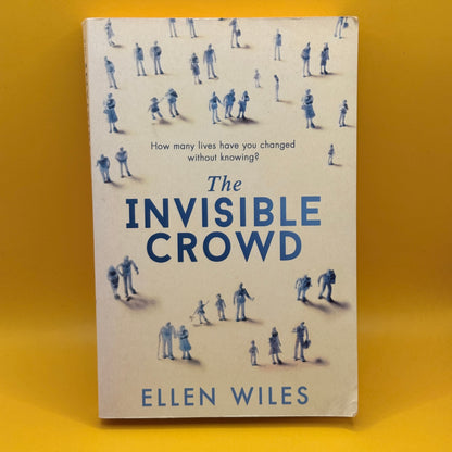 The Invisible Crowd by Ellen Wiles