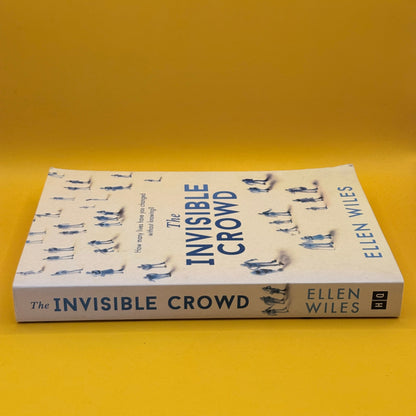 The Invisible Crowd by Ellen Wiles