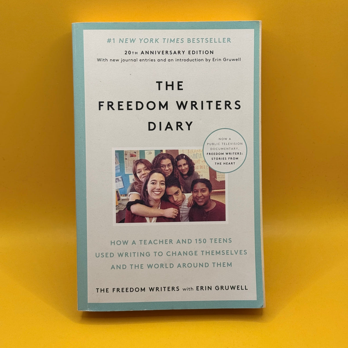 The Freedom Writers Diary (20th Anniversary Edition) by The Freedom Writers and Erin Gruwell