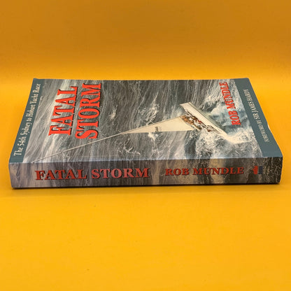 Fatal Storm: The 54th Sydney to Hobart Yacht Race by Rob Mundle