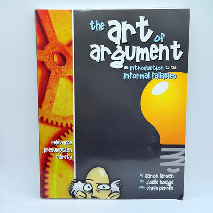 The Art of Argument by Aaron Larsen, Joelle Hodge & Chris Perrin
