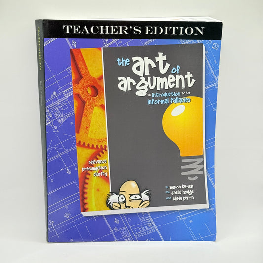 The Art of Argument (Teacher's Edition)