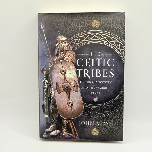 The Celtic Tribes by John Moss