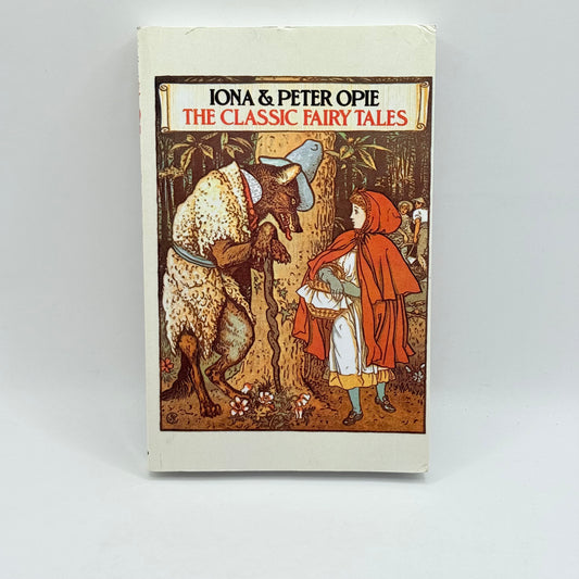 The Classic Fairy Tales by Iona and Peter Opie