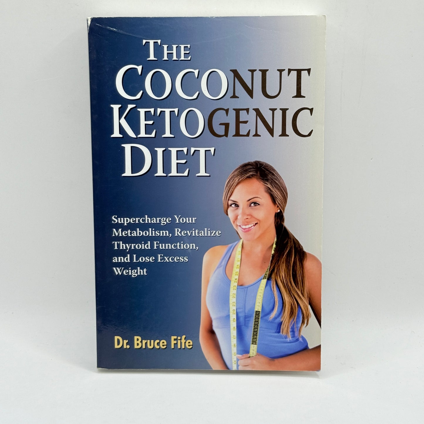 The Coconut Ketogenic Diet by Dr. Bruce Fife