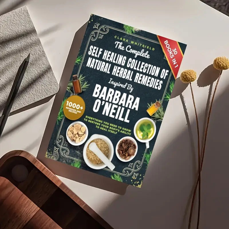 The complete self-healing herbal remedies collection by barbara o’neill - print books printed media