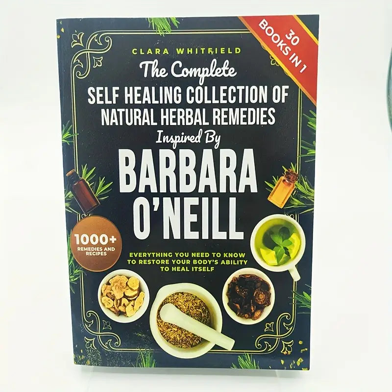 The complete self-healing herbal remedies collection by barbara o’neill - print books printed media