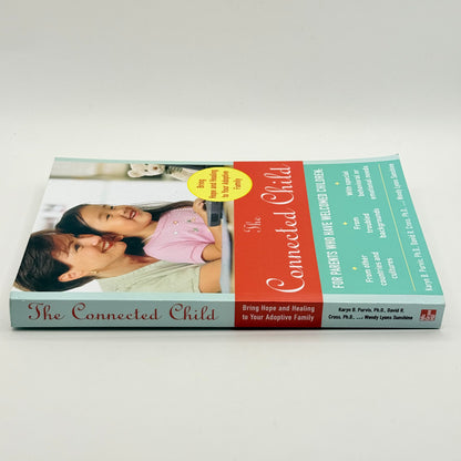 The Connected Child by Karyn B. Purvis, David R. Cross, and Wendy Lyons Sunshine