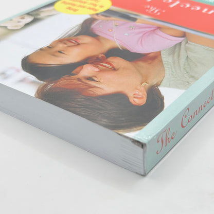 The Connected Child by Karyn B. Purvis, David R. Cross, and Wendy Lyons Sunshine