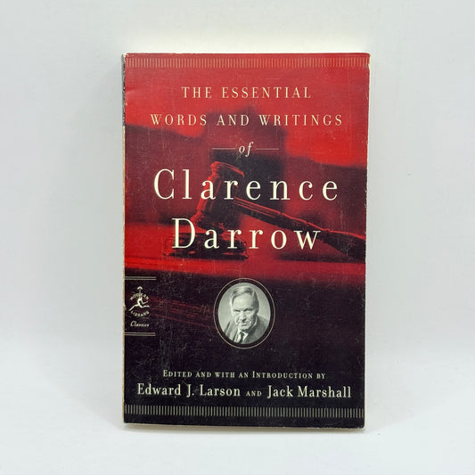 The Essential Words and Writings of Clarence Darrow