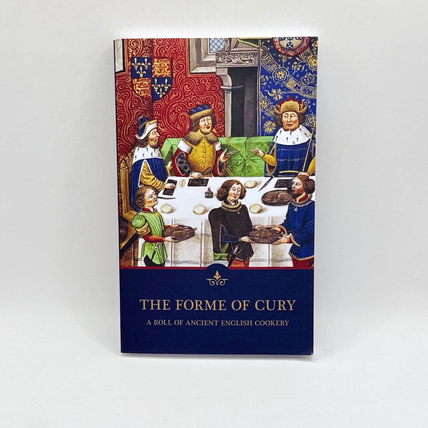 The Forme of Cury by The Master Cooks of King Richard II