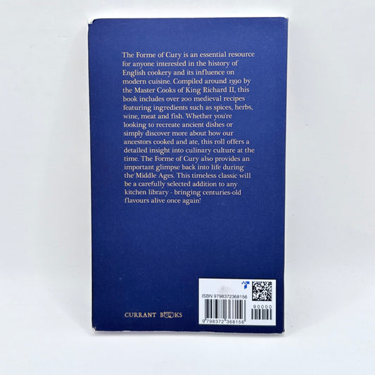 The Forme of Cury by The Master Cooks of King Richard II