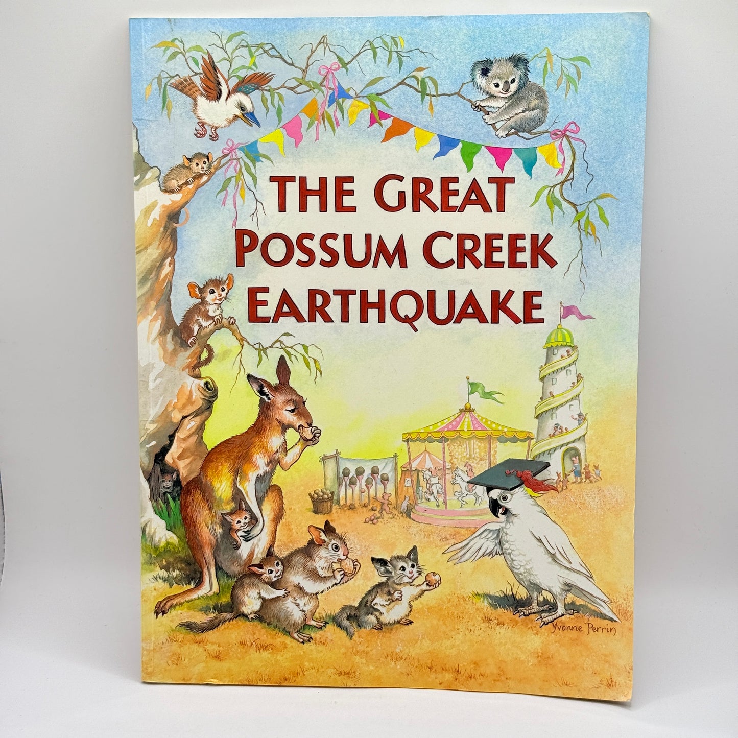The Great Possum Creek Earthquake by Yvonne Perrin