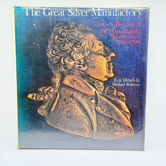The Great Silver Manufactory by Eric Delieb & Michael Roberts
