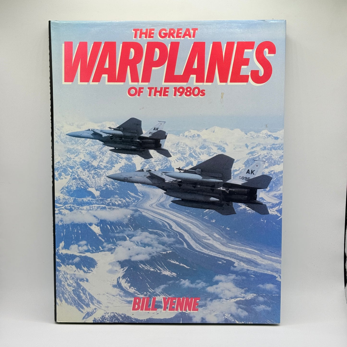 The Great Warplanes of the 1980s by Bill Yenne