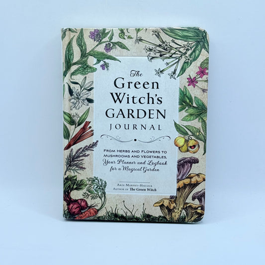 The Green Witch's Garden Journal By Arin Murphy-Hiscock