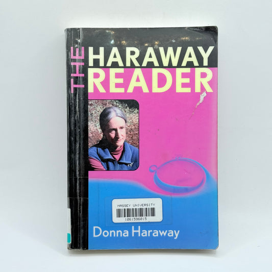 The Haraway Reader by Donna Haraway