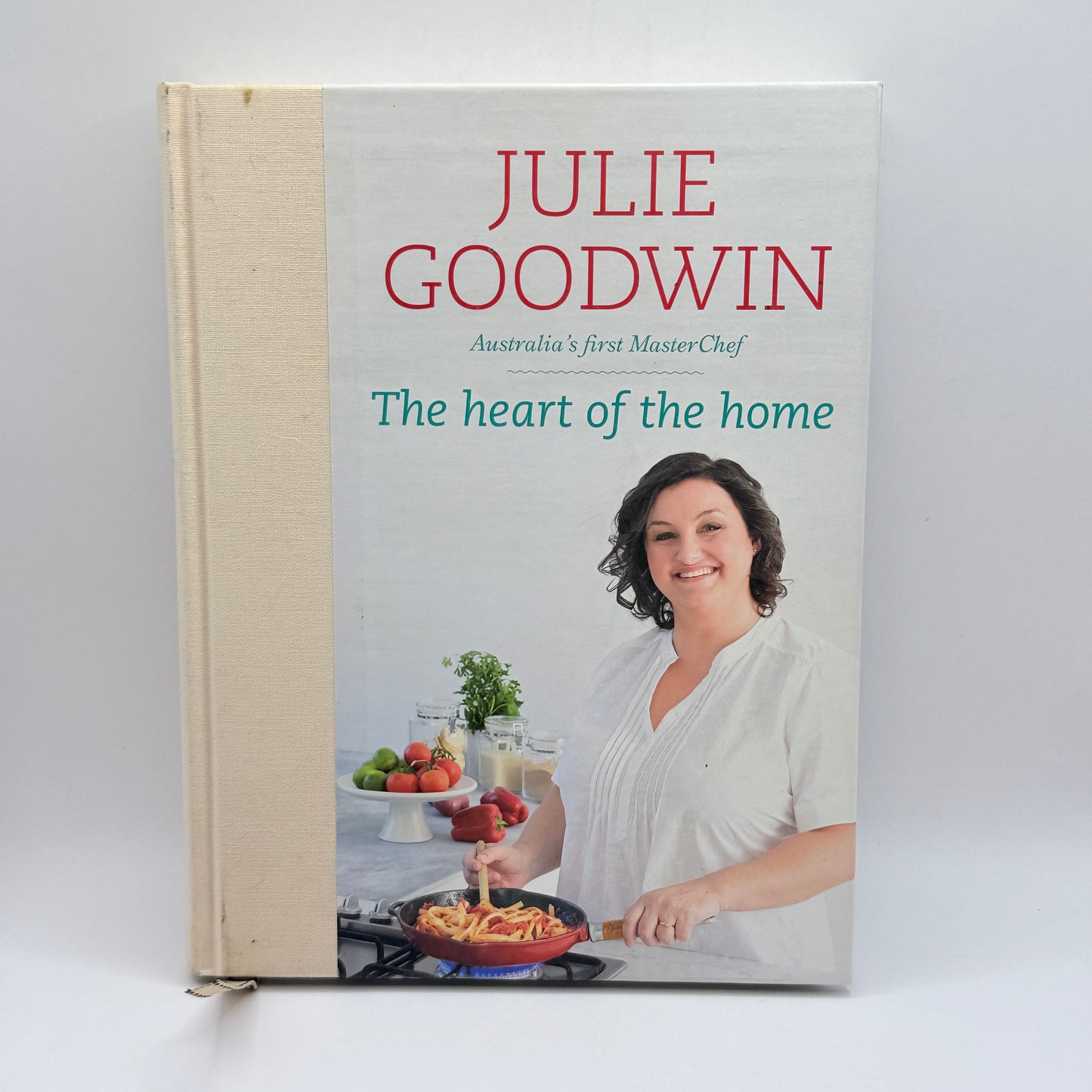 The Heart of the Home by Julie Goodwin