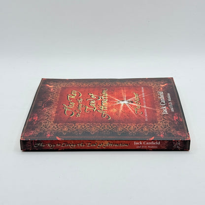 The Key to Living the Law of Attraction by Jack Canfield and D.D. Watkins