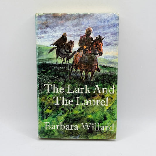 The Lark And The Laurel by Barbara Willard 1970 First Edition